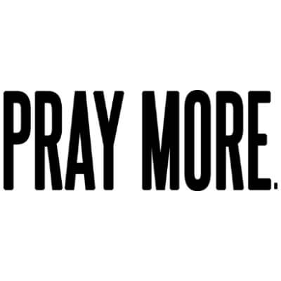Pray More