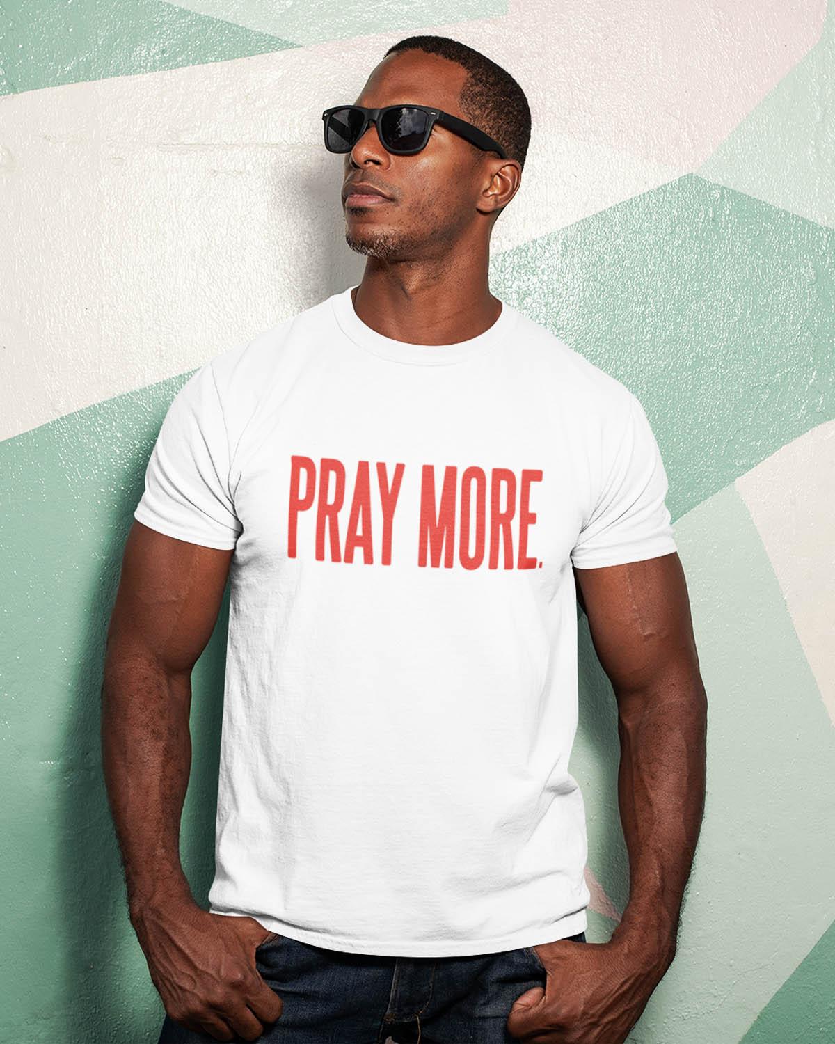 Pray More Tee - Red Font38:114 39:115 40:120